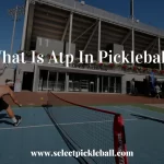 What Is Atp In Pickleball?