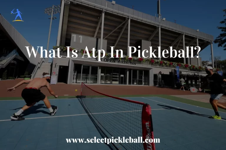 What Is Atp In Pickleball?