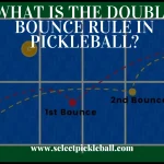 What Is The Double Bounce Rule In Pickleball?